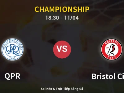 Soi Kèo QPR vs Bristol City – 18:30 11/04 | Nhận Định, Dự Đoán Tỷ Số