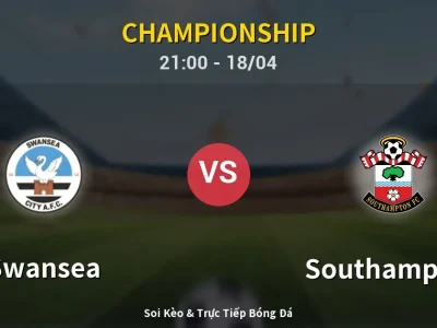 Soi Kèo Swansea vs Southampton – 21:00 18/04 | Nhận Định, Dự Đoán Tỷ Số