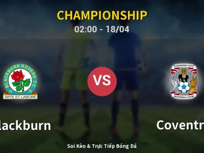 Kết Quả: Blackburn 1-1 Coventry – Highlight & Bàn Thắng | Championship