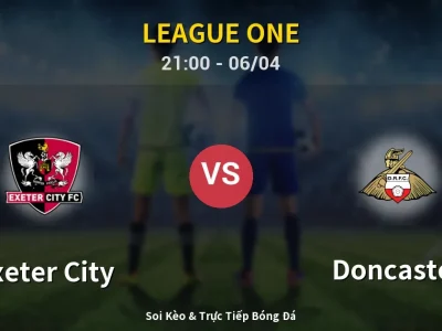 Soi Kèo Exeter City vs Doncaster – 21:00 06/04 | Nhận Định, Dự Đoán Tỷ Số