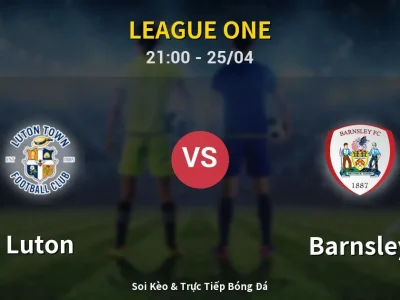 Soi Kèo Luton vs Barnsley – 21:00 25/04 | Nhận Định, Dự Đoán Tỷ Số