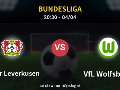 Soi Kèo Bayer Leverkusen vs VfL Wolfsburg – 20:30 04/04 | Nhận Định, Dự Đoán Tỷ Số