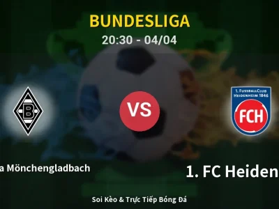 Soi Kèo Borussia Mönchengladbach vs 1. FC Heidenheim – 20:30 04/04 | Nhận Định, Dự Đoán Tỷ Số