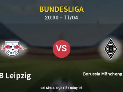 Soi Kèo RB Leipzig vs Borussia Mönchengladbach – 20:30 11/04 | Nhận Định, Dự Đoán Tỷ Số