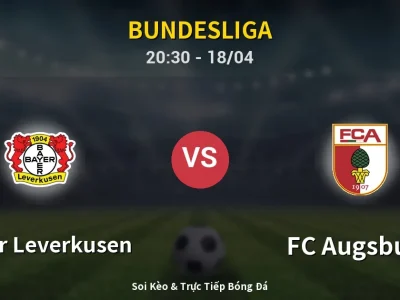 Soi Kèo Bayer Leverkusen vs FC Augsburg – 20:30 18/04 | Nhận Định, Dự Đoán Tỷ Số