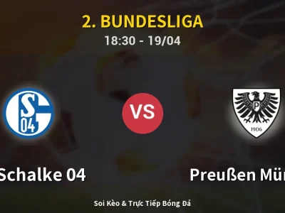 Kết Quả: FC Schalke 04 4-1 Preußen Münster – Highlight & Bàn Thắng | 2. Bundesliga