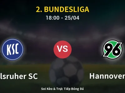 Soi Kèo Karlsruher SC vs Hannover 96 – 18:00 25/04 | Nhận Định, Dự Đoán Tỷ Số