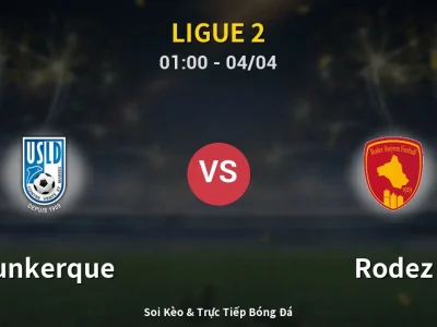 Kết Quả: Dunkerque 1-1 Rodez – Highlight & Bàn Thắng | Ligue 2