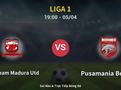 Soi Kèo Persepam Madura Utd vs Pusamania Borneo – 19:00 05/04 | Nhận Định, Dự Đoán Tỷ Số