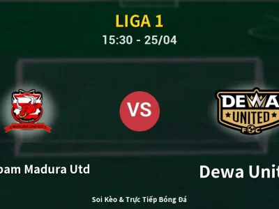 Soi Kèo Persepam Madura Utd vs Dewa United – 15:30 25/04 | Nhận Định, Dự Đoán Tỷ Số