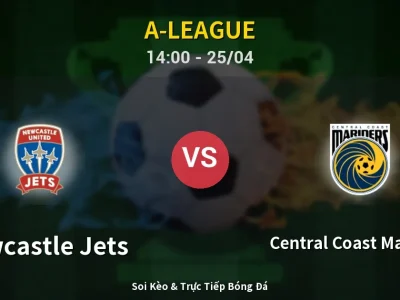 Soi Kèo Newcastle Jets vs Central Coast Mariners – 14:00 25/04 | Nhận Định, Dự Đoán Tỷ Số
