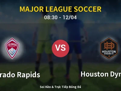Kết Quả: Colorado Rapids 6-2 Houston Dynamo – Highlight & Bàn Thắng | Major League Soccer