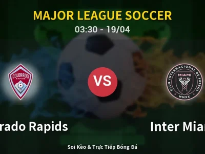 Kết Quả: Colorado Rapids 2-3 Inter Miami – Highlight & Bàn Thắng | Major League Soccer