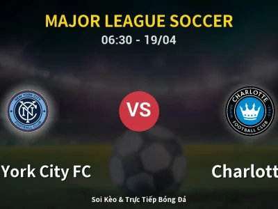 Kết Quả: New York City FC 1-2 Charlotte – Highlight & Bàn Thắng | Major League Soccer