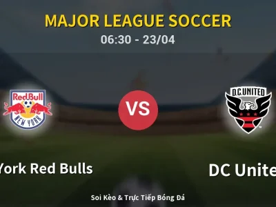 Kết Quả: New York Red Bulls 4-4 DC United – Highlight & Bàn Thắng | Major League Soccer