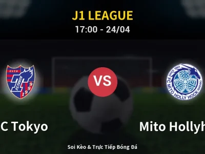 Kết Quả: FC Tokyo 5-2 Mito Hollyhock – Highlight & Bàn Thắng | J1 League