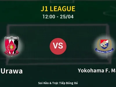 Soi Kèo Urawa vs Yokohama F. Marinos – 12:00 25/04 | Nhận Định, Dự Đoán Tỷ Số