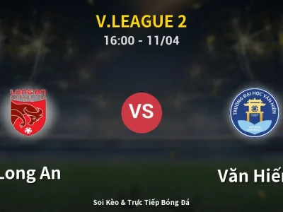 Soi Kèo Long An vs Văn Hiến – 16:00 11/04 | Nhận Định, Dự Đoán Tỷ Số
