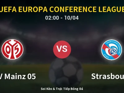 Kết Quả: FSV Mainz 05 2-0 Strasbourg – Highlight & Bàn Thắng | UEFA Europa Conference League