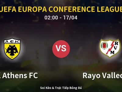 Kết Quả: AEK Athens FC 3-1 Rayo Vallecano – Highlight & Bàn Thắng | UEFA Europa Conference League