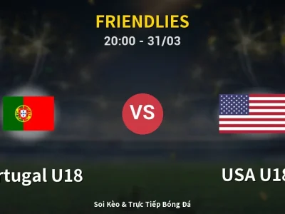 Soi Kèo Portugal U18 vs USA U18 – 20:00 31/03 | Nhận Định, Dự Đoán Tỷ Số