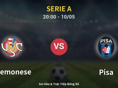 Soi Kèo Cremonese vs Pisa – 20:00 10/05 | Nhận Định, Dự Đoán Tỷ Số
