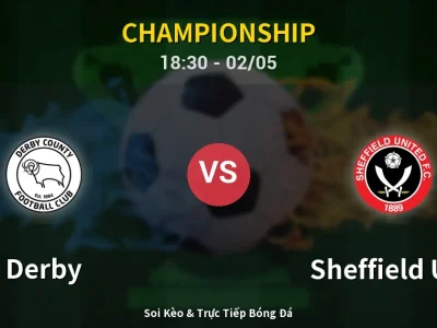 Soi Kèo Derby vs Sheffield Utd – 18:30 02/05 | Nhận Định, Dự Đoán Tỷ Số