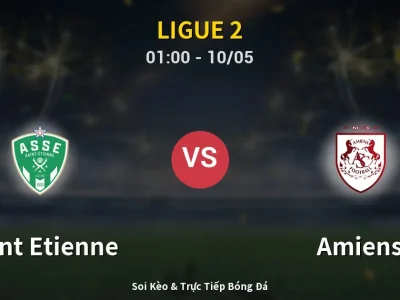 Kết Quả: Saint Etienne 5-0 Amiens – Highlight & Bàn Thắng | Ligue 2