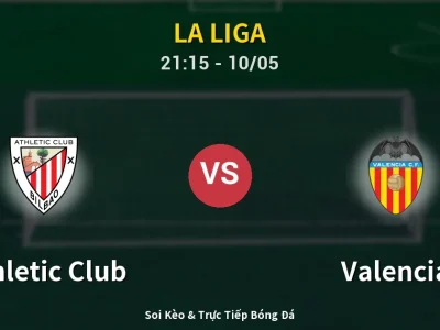 Soi Kèo Athletic Club vs Valencia – 21:15 10/05 | Nhận Định, Dự Đoán Tỷ Số