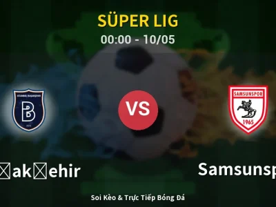Kết Quả: Başakşehir 3-0 Samsunspor – Highlight & Bàn Thắng | Süper Lig