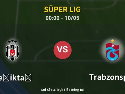 Kết Quả: Beşiktaş 1-2 Trabzonspor – Highlight & Bàn Thắng | Süper Lig