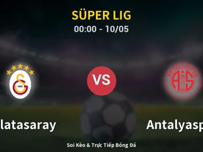 Kết Quả: Galatasaray 4-2 Antalyaspor – Highlight & Bàn Thắng | Süper Lig