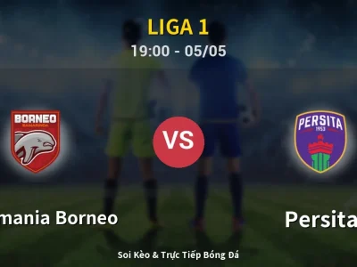 Soi Kèo Pusamania Borneo vs Persita – 19:00 05/05 | Nhận Định, Dự Đoán Tỷ Số