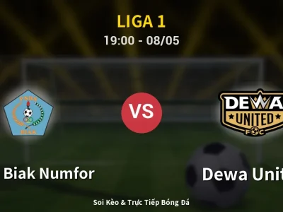 Soi Kèo PSBS Biak Numfor vs Dewa United – 19:00 08/05 | Nhận Định, Dự Đoán Tỷ Số