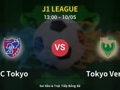 Soi Kèo FC Tokyo vs Tokyo Verdy – 13:00 10/05 | Nhận Định, Dự Đoán Tỷ Số