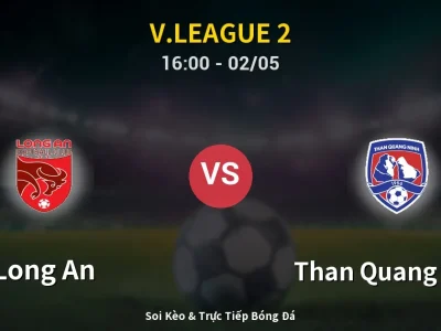 Soi Kèo Long An vs Than Quang Ninh – 16:00 02/05 | Nhận Định, Dự Đoán Tỷ Số
