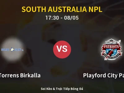 Soi Kèo West Torrens Birkalla vs Playford City Patriots – 17:30 08/05 | Nhận Định, Dự Đoán Tỷ Số