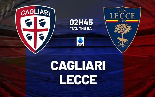 nhan dinh bong da du doan Cagliari vs Lecce vdqg italia serie a hom nay