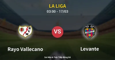 Rayo Vallecano vs Levante 17/03
