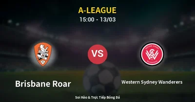 Brisbane Roar vs Western Sydney Wanderers 13/03