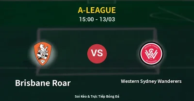 Brisbane Roar vs Western Sydney Wanderers 13/03