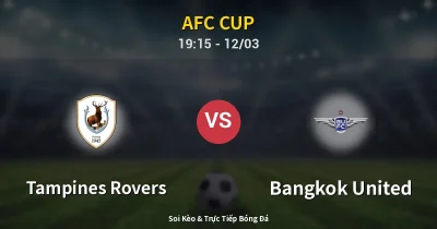 Tampines Rovers vs Bangkok United 12/03